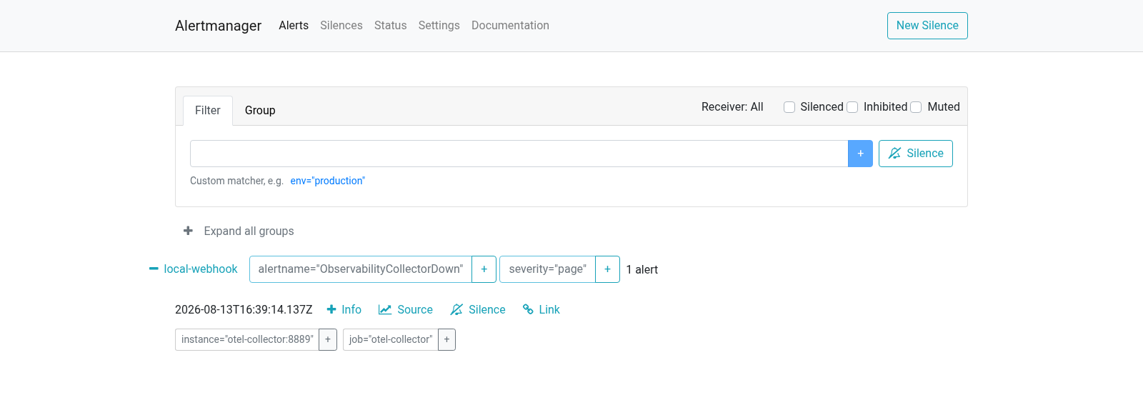 Alertmanager’s alert list during the drill: one group routed to the local-webhook receiver, labelled alertname=“ObservabilityCollectorDown” and severity=“page”, holding 1 alert stamped 2026-08-13T16:39:14.137Z, with its instance=“otel-collector:8889” and job=“otel-collector” labels beneath and Info, Source, Silence, and Link actions beside it.